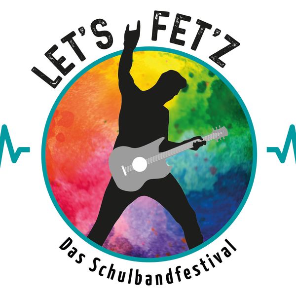 LET`S FET`Z – Das Schulbandfestival